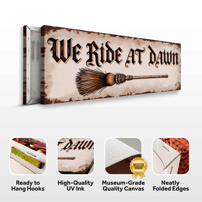 We Ride At Dawn Halloween Wall Sign