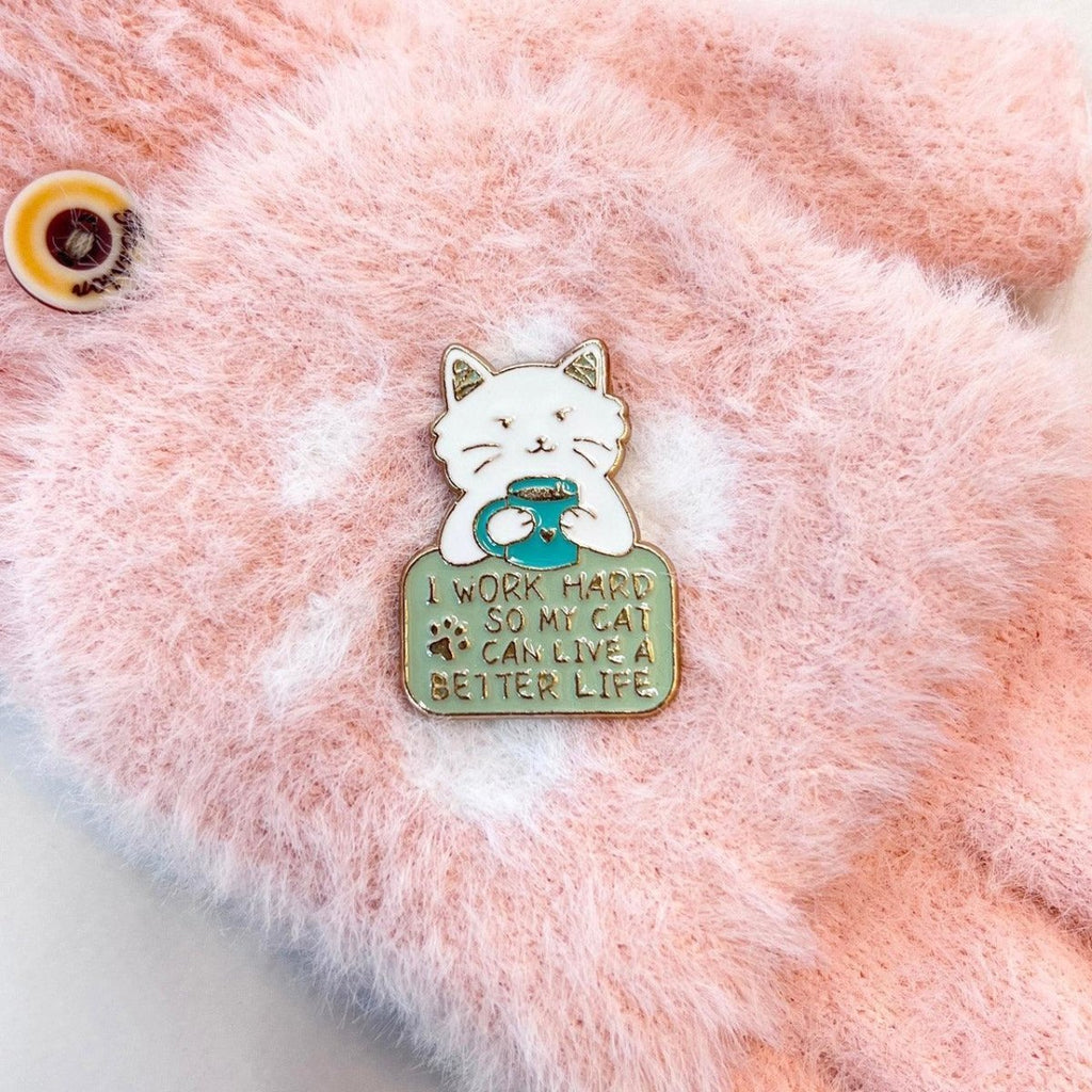 Work Hard for Cat Enamel Pin – Cute Gift for Proud Pet Owners