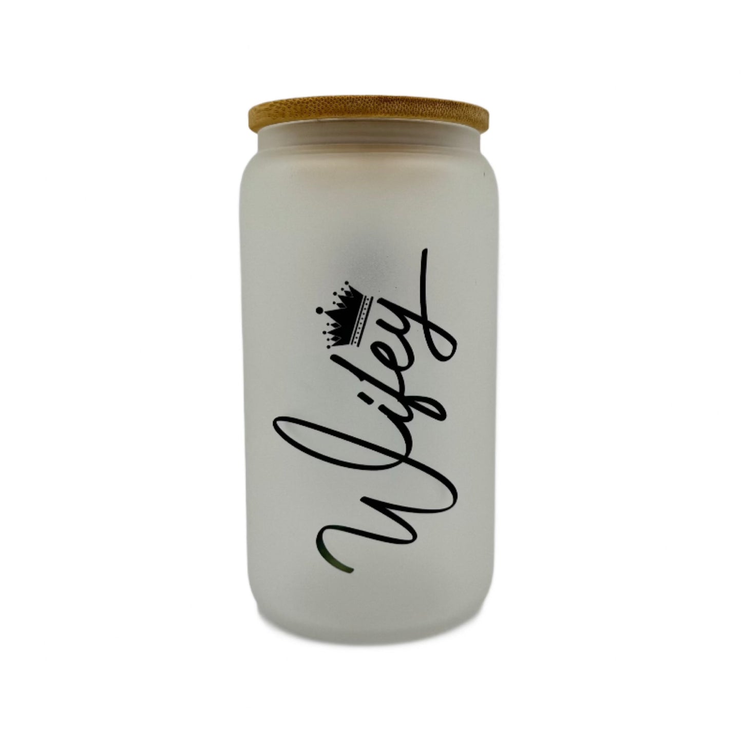16oz Wifey, Wife, Mothers Day, Valentines Day custom Sublimation Printed Clear or Frost Glass Tumbler, Mug, Jar Cup