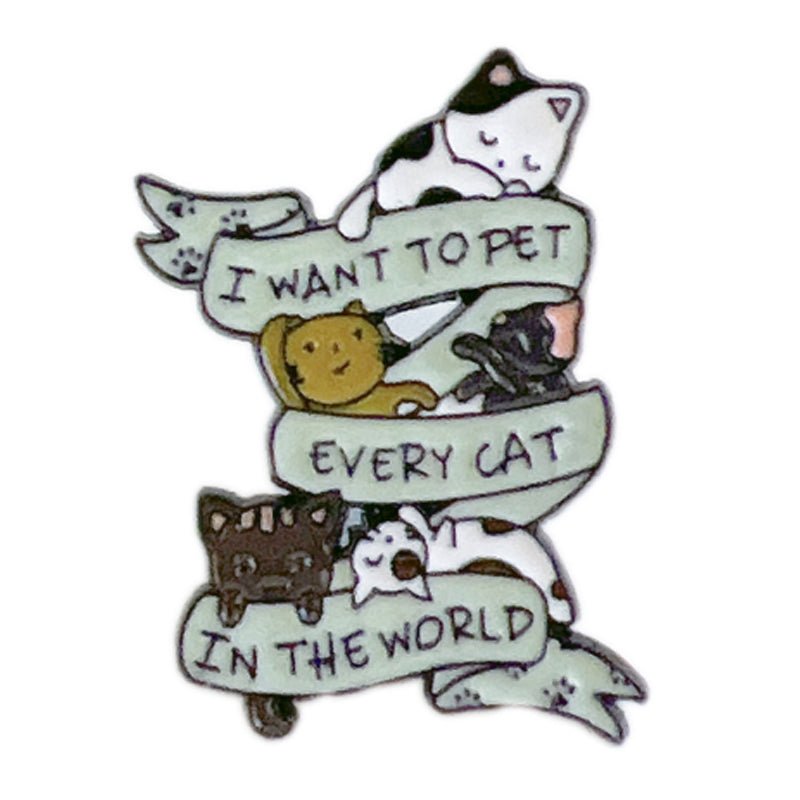 I Want to Pet Every Cat Pin – Cute Enamel Pin for Cat Lovers