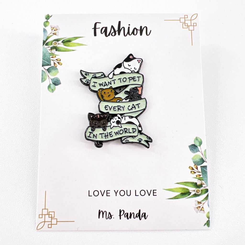 I Want to Pet Every Cat Pin – Cute Enamel Pin for Cat Lovers
